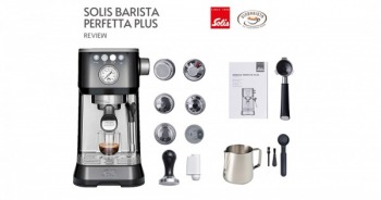 Review máy pha cà phê Espresso Solis Barista Perfetta - Hãy thử và cảm nhận