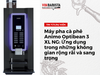 Máy pha cà phê Animo Optibean 3 XL NG: Ứng dụng trong những không gian rộng rãi và sang trọng