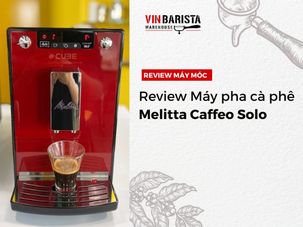 Melitta Caffeo Solo: Máy pha cà phê giá rẻ dành cho văn phòng